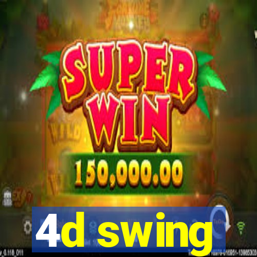 4d swing